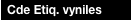   Cde Etiq. vyniles